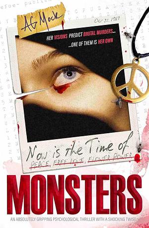 Now is the Time of Monsters: An absolutely gripping psychological thriller with a shocking twist by A.G. Mock