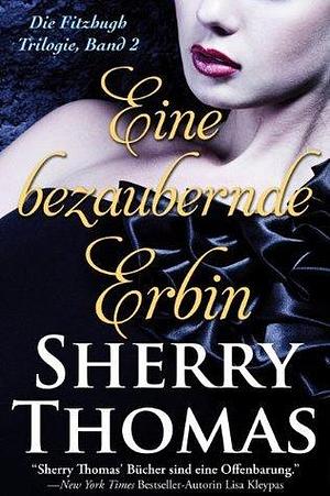 Eine bezaubernde Erbin by Sherry Thomas