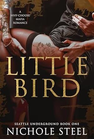 Little Bird by Nichole Steel