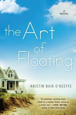 The Art of Floating by Kristin Bair O'Keeffe