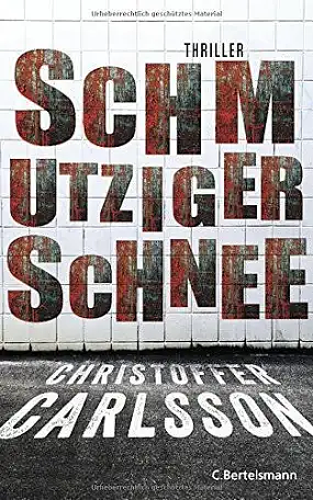 Schmutziger Schnee by Christoffer Carlsson