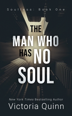 The Man Who Has No Soul by Victoria Quinn