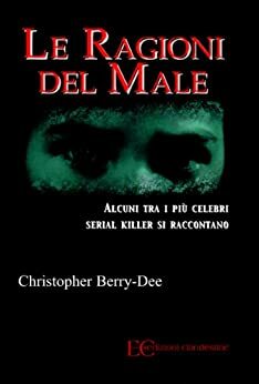 Le ragioni del male by Christopher Barry-Dee