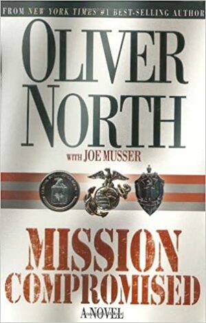 Mission Compromised by Oliver North