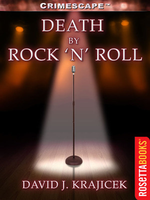 Death by Rock and Roll by David J. Krajicek, Marilyn J. Bardsley