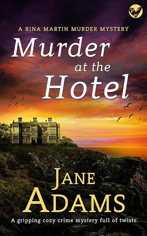 Murder at the Hotel by Jane Adams