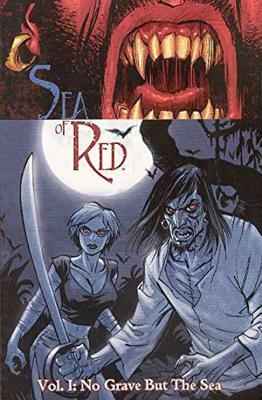 Sea of Red Volume 1: No Grave But the Sea by Rick Remender, Kieron Dwyer