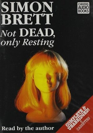 Not Dead, Only Resting: A Charles Paris Mystery by Simon Brett