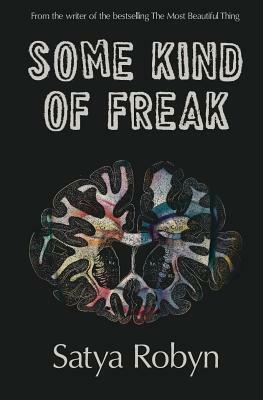 Some Kind of Freak by Satya Robyn