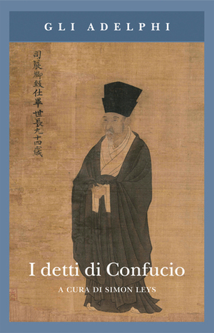 I detti di Confucio by Simon Leys, Confucius, Carlo Laurenti