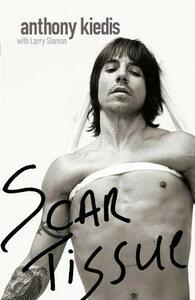 Scar Tissue by Anthony Kiedis