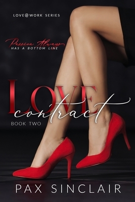 Love Contract: Passion always has a bottom line by Pax Sinclair