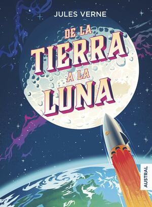 De la Tierra a la Luna by Jules Verne