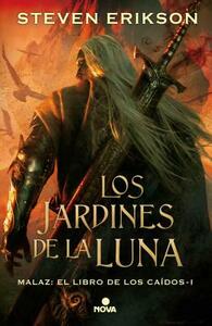 Los Jardines de la Luna by Steven Erikson