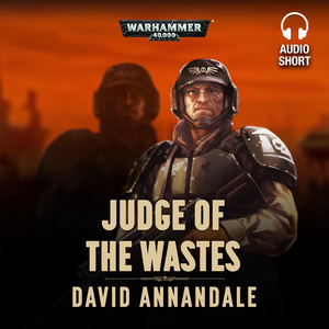 Judge of the Wastes by David Annandale