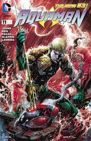 Aquaman (2011-) #11 by Geoff Johns, Ivan Reis