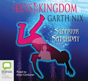 Superior Saturday by Garth Nix