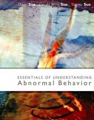 Essentials of Understanding Abnormal Behavior, Brief by Derald Wing Sue, Stanley Sue