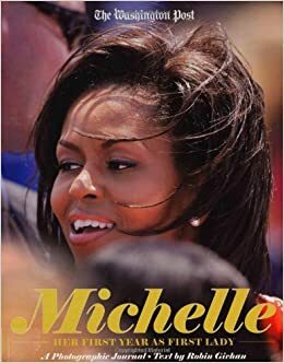 Michelle: Her First Year as First Lady by Robin Givhan