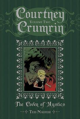 Courtney Crumrin and the Coven of Mystics by Ted Naifeh