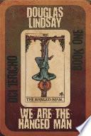 We Are The Hanged Man by Douglas Lindsay