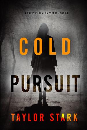 Cold Pursuit by Taylor Stark