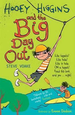 Hooey Higgins and the Big Day Out by Steve Voake