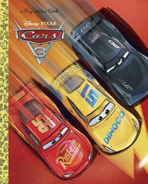 Cars 3 Big Golden Book (Disney/Pixar Cars 3) by Random House Disney