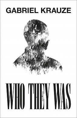 Who They Was by Gabriel Krauze