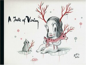 My Hunger For Venison by Gary Baseman