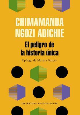 El Peligro de la Historia Única by Chimamanda Ngozi Adichie