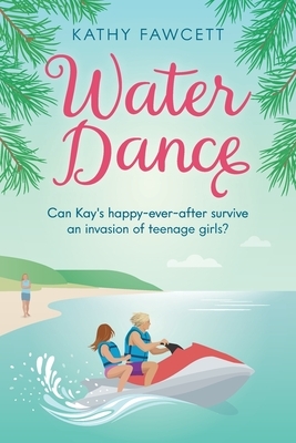 Water Dance by Kathy Fawcett