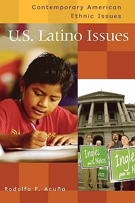 U.S. Latino Issues by Rodolfo F. Acuña