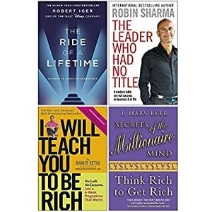 The Ride of a Lifetime, The Leader Who Had No Title, I Will Teach You To Be Rich, Secrets of the Millionaire Mind 4 Books Collection Set by Robin S. Sharma, Robert Iger, Ramit Sethi, T. Harv Eker