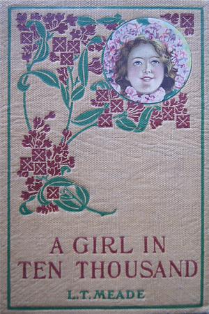 A Girl in Ten Thousand by L.T. Meade