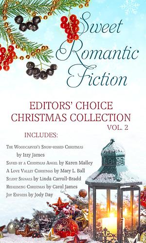 Sweet Romantic Fiction Editors' Choice Christmas Collection, Vol 2 by Carol James