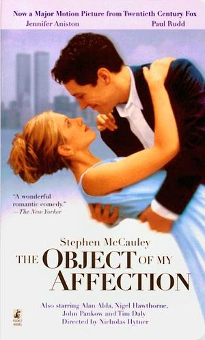 The Object of My Affection by Stephen McCauley