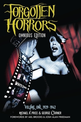 The Forgotten Horrors Omnibus: Volume One: 1929-1942 by George E. Turner
