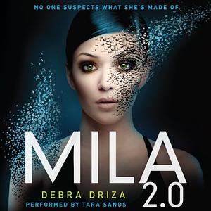 MILA 2.0 by Debra Driza