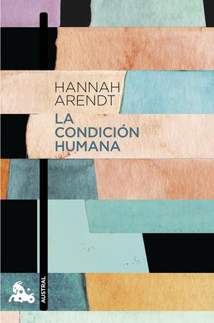 La condición humana by Hannah Arendt