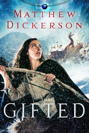 The Gifted by Matthew Dickerson