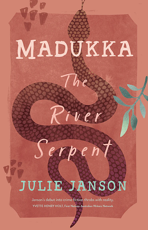 Madukka the River Serpent by Julie Janson