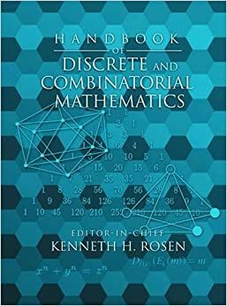 Handbook of Discrete and Combinatorial Mathematics by Kenneth H. Rosen