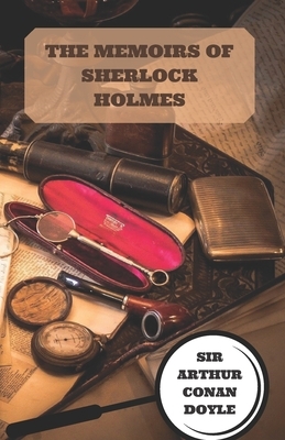 The Memoirs of Sherlock Holmes by Arthur Conan Doyle