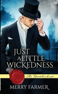 Just a Little Wickedness by Merry Farmer