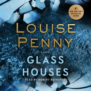 Glass Houses by Louise Penny