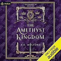 The Amethyst Kingdom by A.K. Mulford