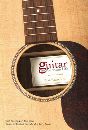 Guitar: An American Life by Tim Brookes