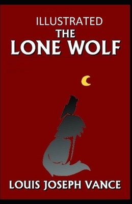 The Lone Wolf Illustrated by Louis Joseph Vance