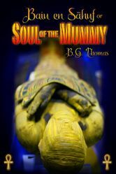 Soul of the Mummy by B.G. Thomas